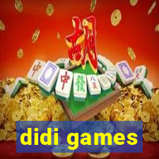 didi games